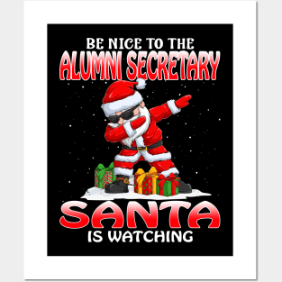 Be Nice To The Alumni Secretary Santa is Watching Posters and Art